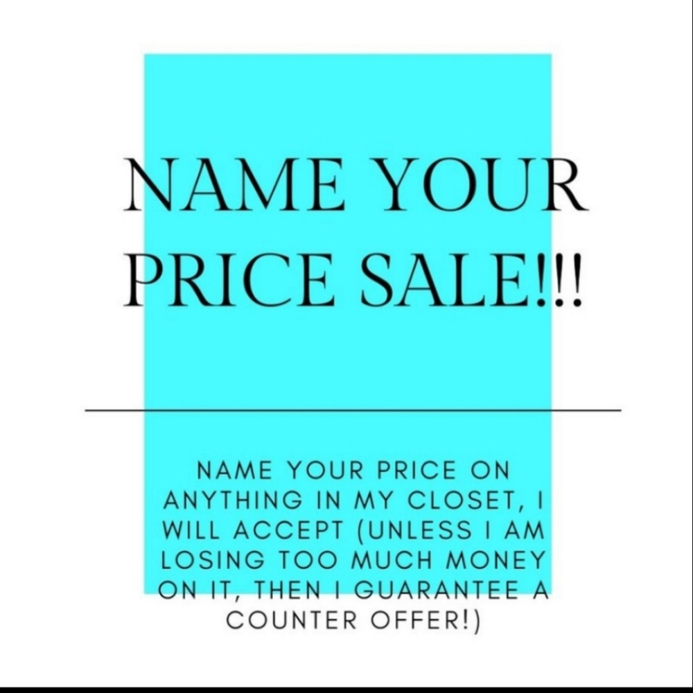 Name your price!